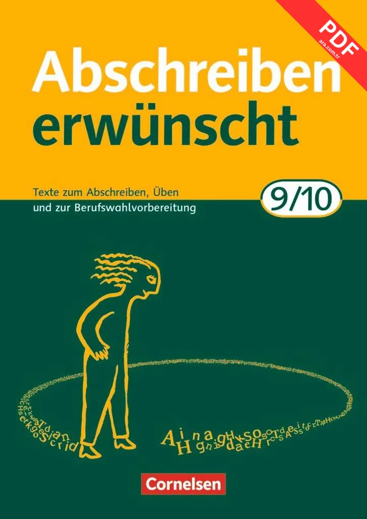 Abschreiben erwünscht. Neubearbeitung. 9./10. Schuljahr. Trainingseinheiten zum Abschreiben, Üben und zur Berufswahlvorbereitung