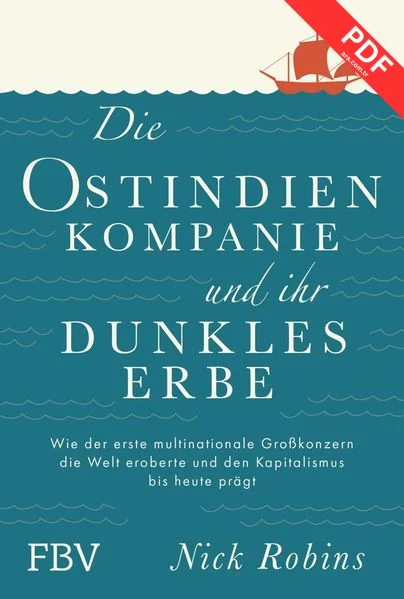 Die Ostindien-Kompanie und ihr dunkles Erbe