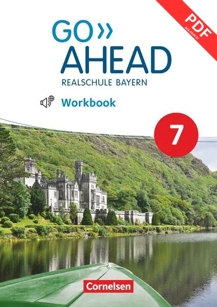 Go Ahead 7. Jahrgangsstufe - Ausgabe für Realschulen in Bayern - Workbook mit Audios online