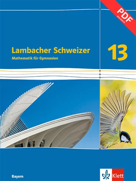 Lambacher Schweizer Mathematik 13. Ausgabe Bayern