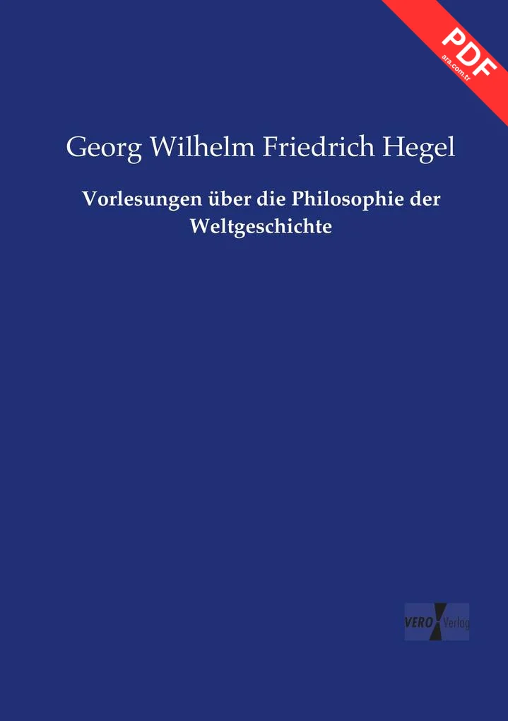 Vorlesungen über die Philosophie der Weltgeschichte PDF indir